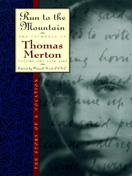 Title details for Run to the Mountain by Thomas Merton - Available